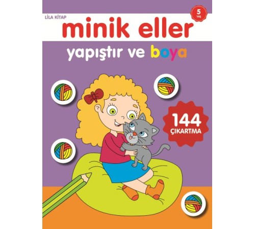 Minik Eller Yapıştır Ve Boya - Lila Kitap