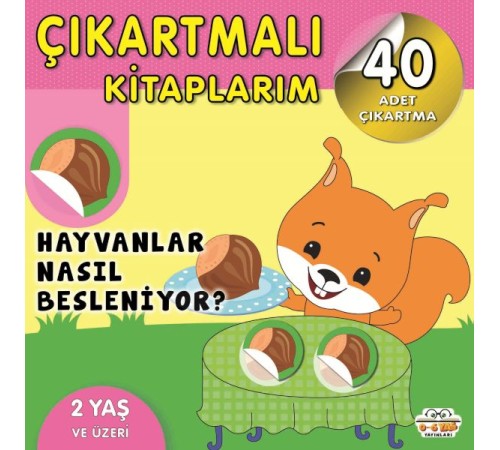 Çıkartmalı Kitaplarım-Hayvanlar Nasıl Besleniyor?