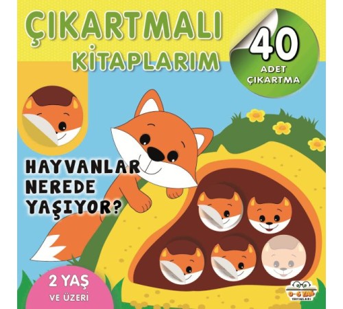 Çıkartmalı Kitaplarım-Hayvanlar Nerede Yaşıyor?