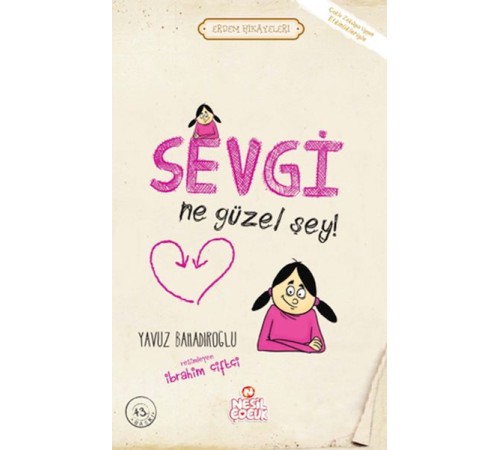 Sevgi Ne Güzel Şey! - Erdem Hikayeleri
