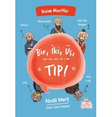 Bir, İki, Üç, Tıp! - Bizim Mucitler