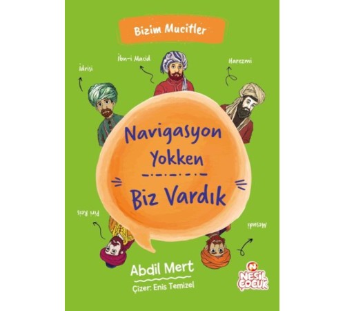 Navigasyon Yokken Biz Vardık - Bizim Mucitler Navigasyon Yokken Biz Vardık - Bizim Mucitler