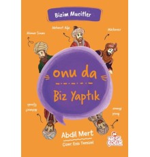 Onu da Biz Yaptık - Bizim Mucitler