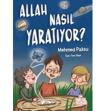 Allah Nasıl Yaratıyor ?