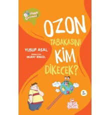 Ozon Tabakasını Kim Dikecek?