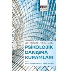 Geleneksel Ve Güncel Psikolojik Danışma Kuramları