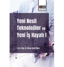 Yeni Nesil Teknolojiler Ve Yeni İş Hayatı