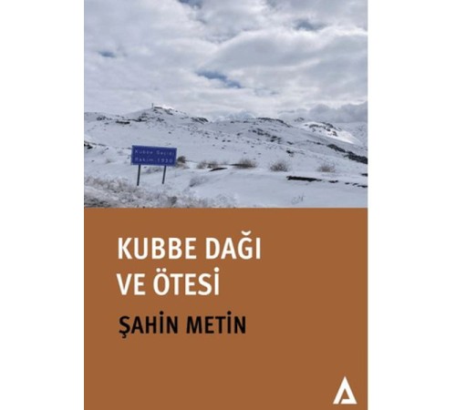 Kubbe Dağı ve Ötesi