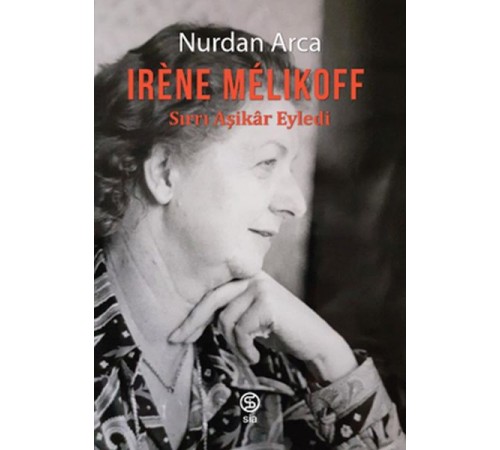 Irène Mélıkoff Sırrı Aşikâr Eyledi