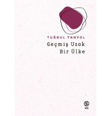 Geçmiş Uzak Bir Ülke