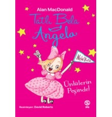 Tatlı Bela Angela - Ünlülerin Peşinde