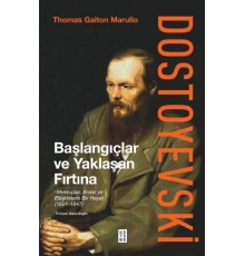 Dostoyevski: Başlangıçlar ve Yaklaşan Fırtına