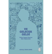 Ve Gelecek Geldi