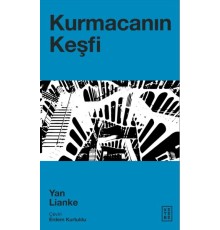 Kurmacanın Keşfi