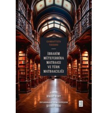 İbrahim Müteferrika Matbaası ve Türk Matbaacılığı