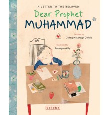 Dear Prophet Muhammad – A Letter To The Beloved