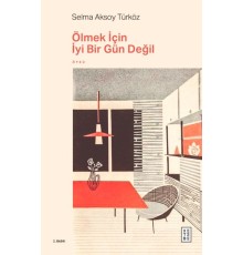 Ölmek İçin İyi Bir Gün Değil