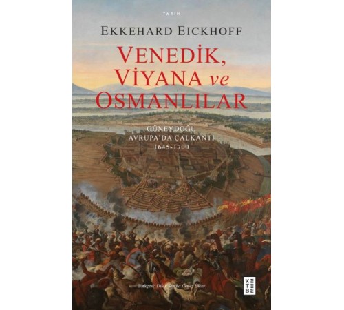 Venedik, Viyana ve Osmanlılar Venedik, Viyana ve Osmanlılar