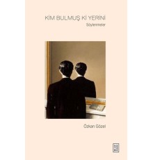 Kim Bulmuş Ki Yerini - Söylenmeler