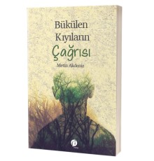 Bükülen Kıyıların Çağrısı