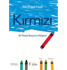 Kırmızı: Bir Pastel Boyanın Hikâyesi