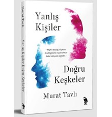 Yanlış Kişiler Doğru Keşkeler