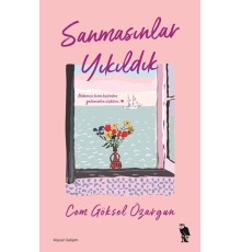 Sanmasınlar Yıkıldık