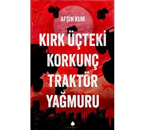 Kırk Üçteki Korkunç Traktör Yağmuru