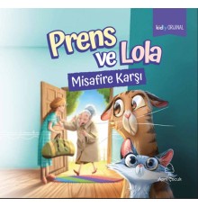 Prens ve Lola Misafire Karşı