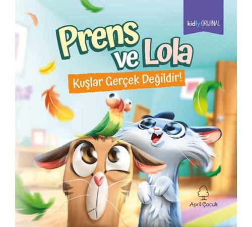 Prens ve Lola Kuşlar Gerçek Değildir! Prens ve Lola Kuşlar Gerçek Değildir!