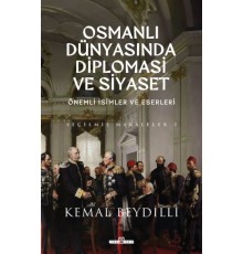 Osmanlı Dünyasında Diplomasi ve Siyaset (Ciltli)