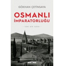 Osmanlı İmparatorluğu: Yeni Bir Tarih