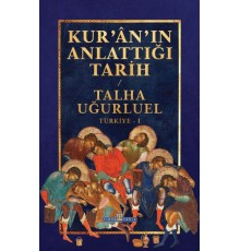 Kur’an’ın Anlattığı Tarih: Türkiye