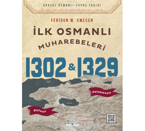İlk Osmanlı Muharebeleri Bafeus 1302 & Pelekanon 1329