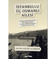İstanbullu Üç Osmanlı Ailesi