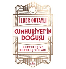 Cumhuriyet’in Doğuşu Kurtuluş ve Kuruluş Yılları