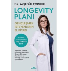 Longevity Planı - Gençleşmek İsteyenlerin El Kitabı