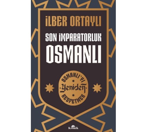 Son İmparatorluk Osmanlı - Osmanlı’yı Yeniden Keşfetmek 2