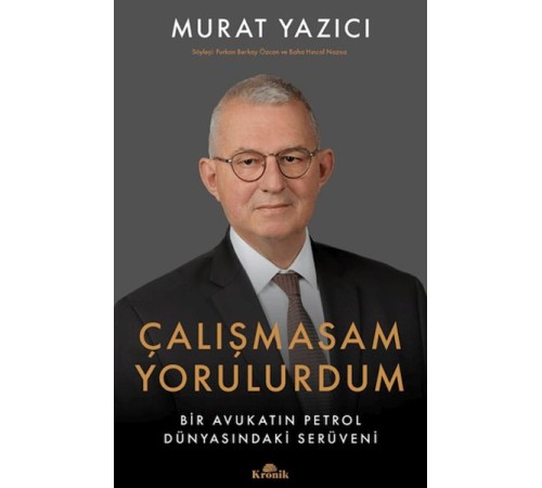 Çalışmasam Yorulurdum