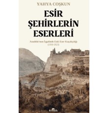 Esir Şehirlerin Eserleri