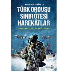 Türk Ordusu Sınır Ötesi Harekatları
