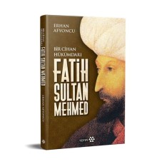 Bir Cihan Hükümdarı Fatih Sultan Mehmed - Ciltli