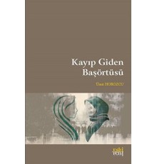 Kayıp Giden Başörtüsü