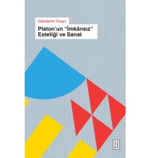 Platon’un « İmkânsıs » Estetiği ve Sanat