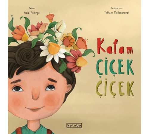 Kafam Çiçek Çiçek Kafam Çiçek Çiçek