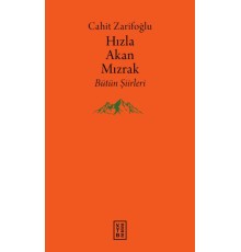 Hızla Akan Mızrak - Bütün Şiirleri