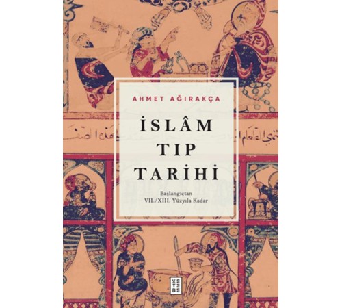 İslam Tıp Tarihi - Başlangıçtan VII/XIII. Yüzyıla Kadar