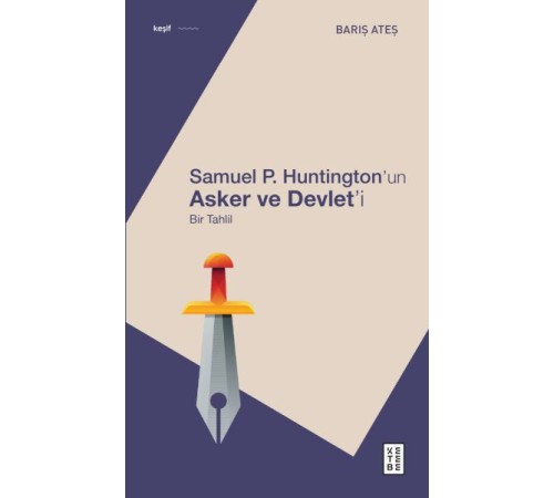 Samuel P. Huntington’ın Asker ve Devlet’i