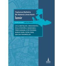 Toplumsal Bellekte Bir Akdeniz Liman Kenti: İzmir