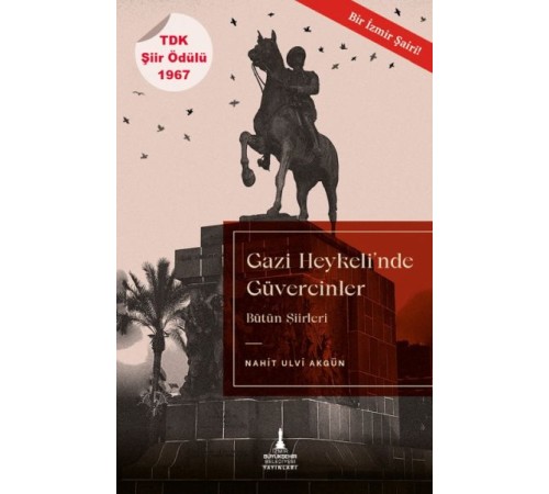 Gazi Heykeli’nde Güvercinler Gazi Heykeli’nde Güvercinler